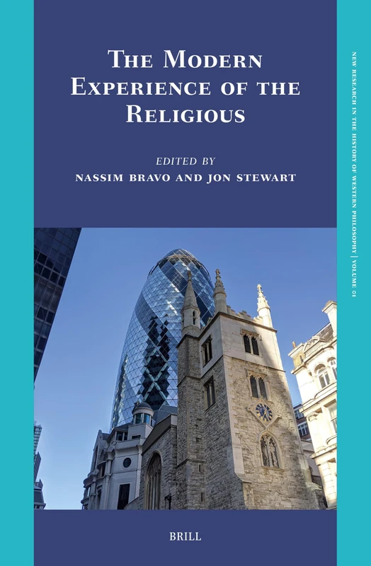 The Modern Experience of the Religious: 1 (New Research in the History of Western Philosophy, 1)