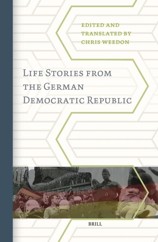 Life Stories from the German Democratic Republic: 81 (German Monitor, 81)