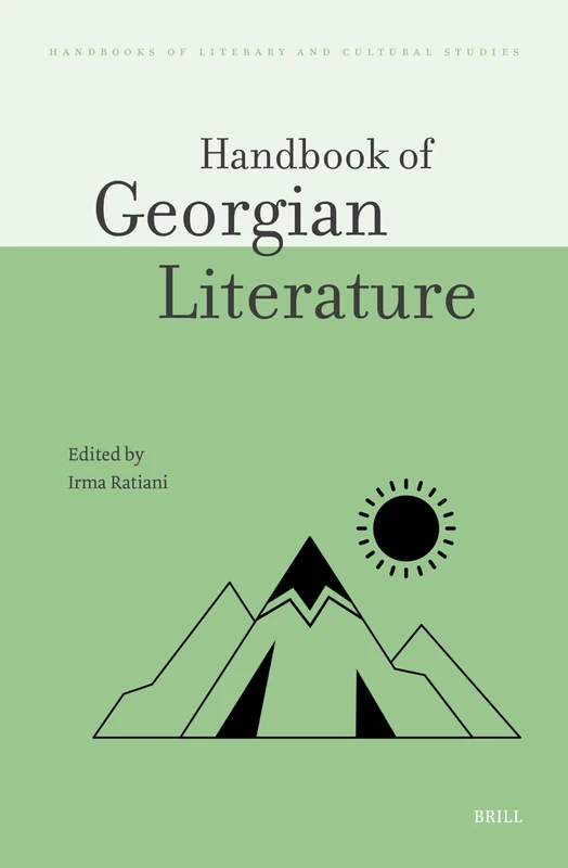 Brill Handbook of Georgian Literature: 2 - Literary Studies