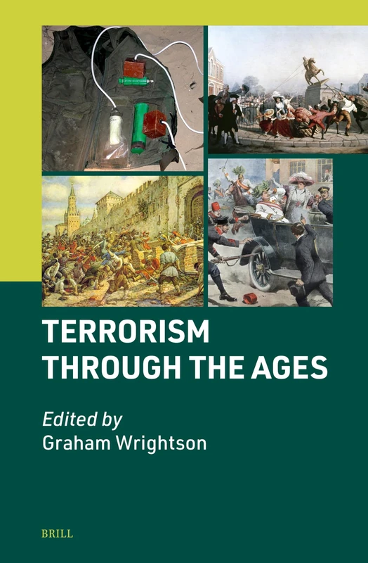 Terrorism through the Ages: 6 (Brill's Specials in Modern History, 6)