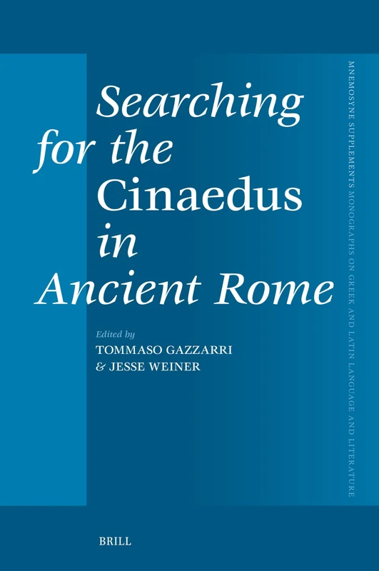 Searching for the Cinaedus in Ancient Rome: 475 (Mnemosyne, Supplements, 475)