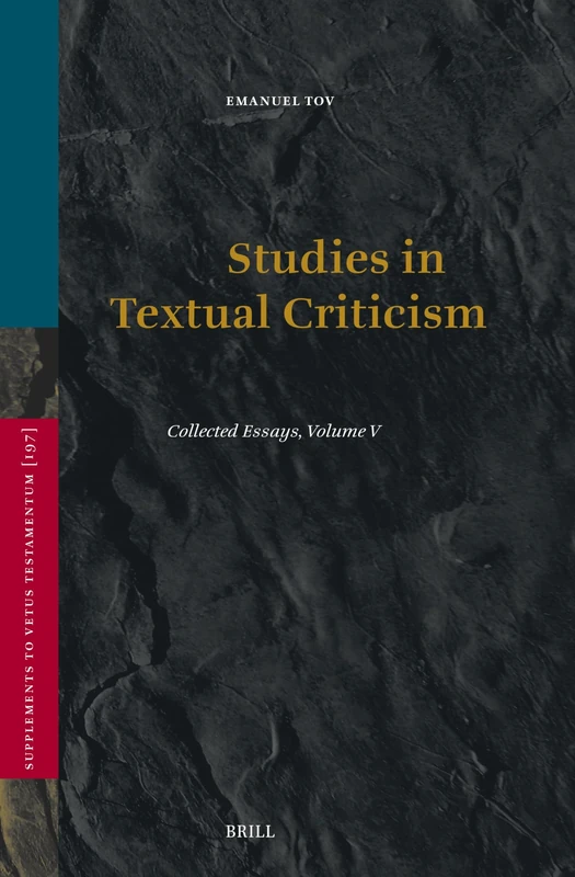 Studies in Textual Criticism: Collected Essays, Volume V: 197 (Vetus Testamentum, Supplements, 197)