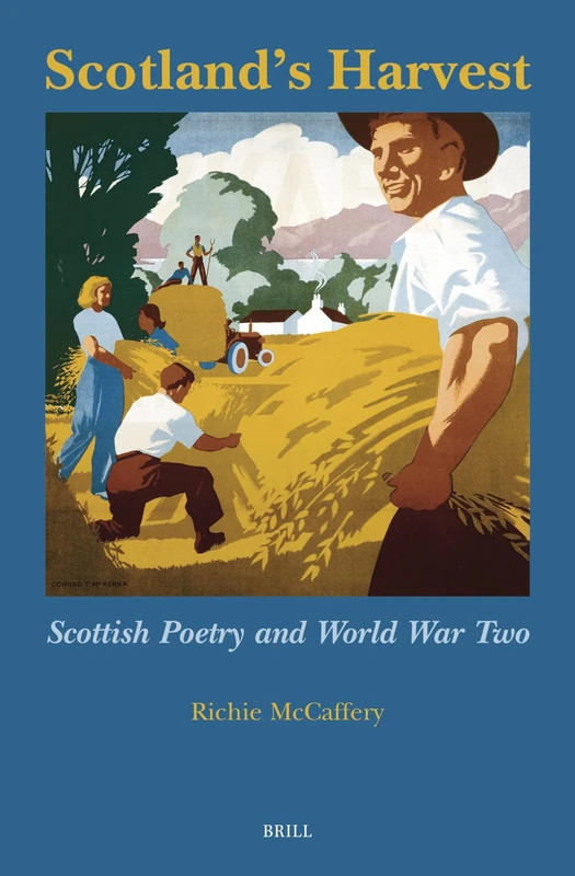 Brill Scotland's Harvest: Scottish Poetry and World War Two