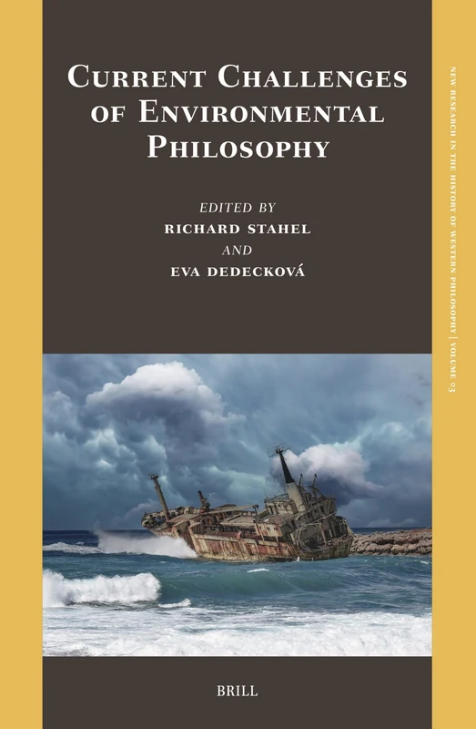 Current Challenges of Environmental Philosophy: 3 (New Research in the History of Western Philosophy, 3)