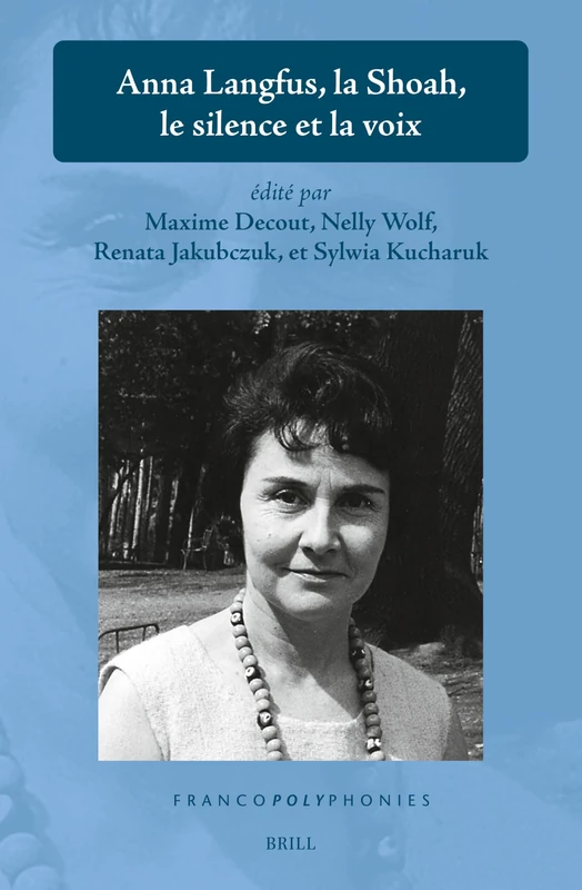 Anna Langfus, la Shoah, le silence et la voix: 34 (Francopolyphonies, 34) - Image 1