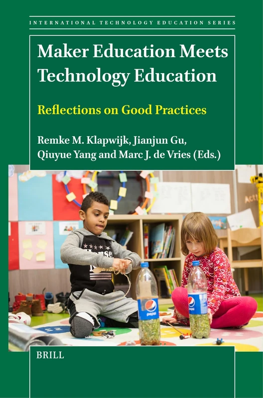 Maker Education Meets Technology Education: Reflections on Good Practices: 19 (International Technology Education Studies, 19)