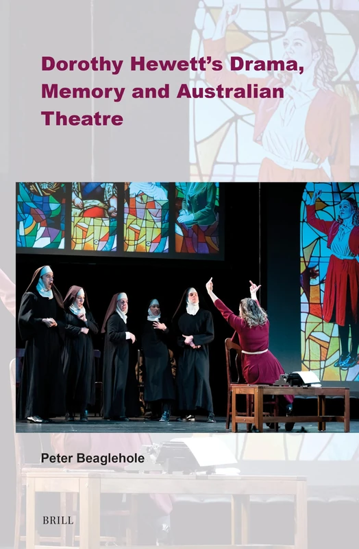 Dorothy Hewett’s Drama, Memory and Australian Theatre: 19 (Australian Playwrights, 19)