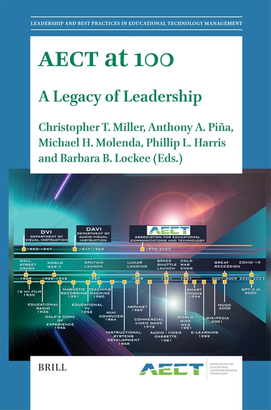 AECT at 100: A Legacy of Leadership: 6 (Leadership and Best Practices in Educational Technology Management, 6)