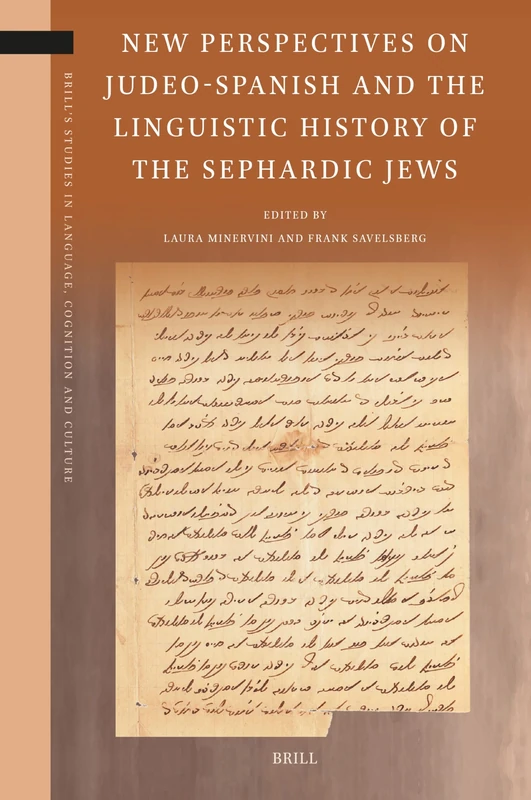 New Perspectives on Judeo-Spanish and the Linguistic History of the Sephardic Jews: 41 (Brill's Studies in Language, Cognition and Culture, 41)