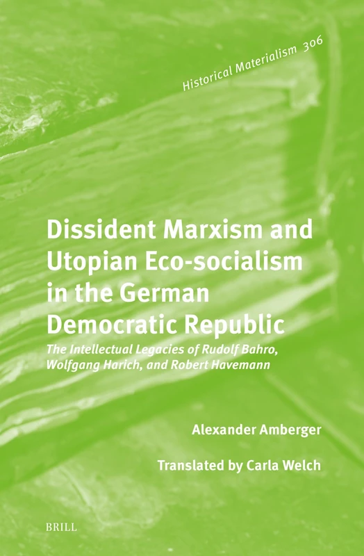 Brill - Dissident Marxism and Utopian Eco-Socialism in the GDR