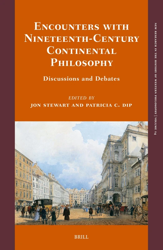 Encounters with Nineteenth-Century Continental Philosophy: Discussions and Debates: 4 (New Research in the History of Western Philosophy, 4)