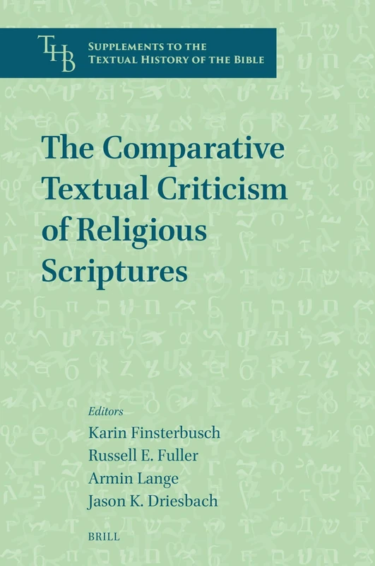 The Comparative Textual Criticism of Religious Scriptures: 8 (Supplements to the Textual History of the Bible, 8)