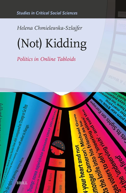 (Not) Kidding: Politics in Online Tabloids: 283 (Studies in Critical Social Sciences, 283)