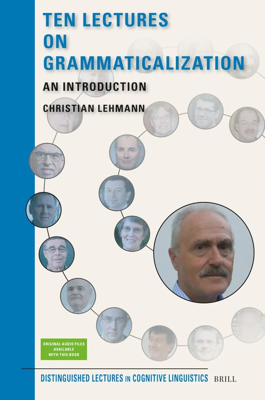 Ten Lectures on Grammaticalization: An Introduction: 33 (Distinguished Lectures in Cognitive Linguistics, 33)