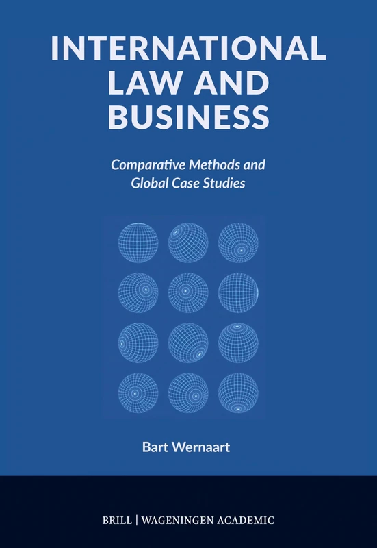 International Law and Business: Comparative Methods and Global Case Studies