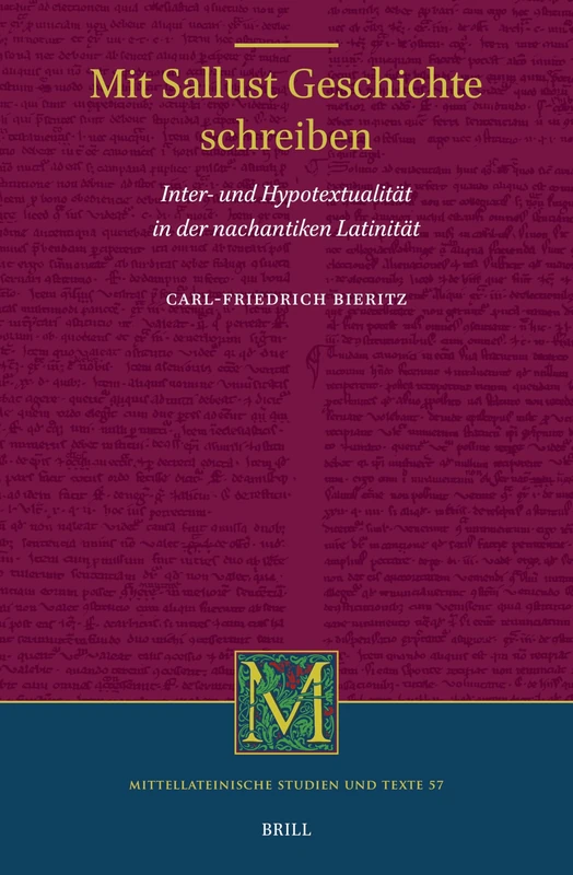 Brill Mit Sallust Geschichte schreiben - Latin Studies 57