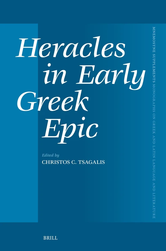 Heracles in Early Greek Epic: 482 (Mnemosyne, Supplements, 482)