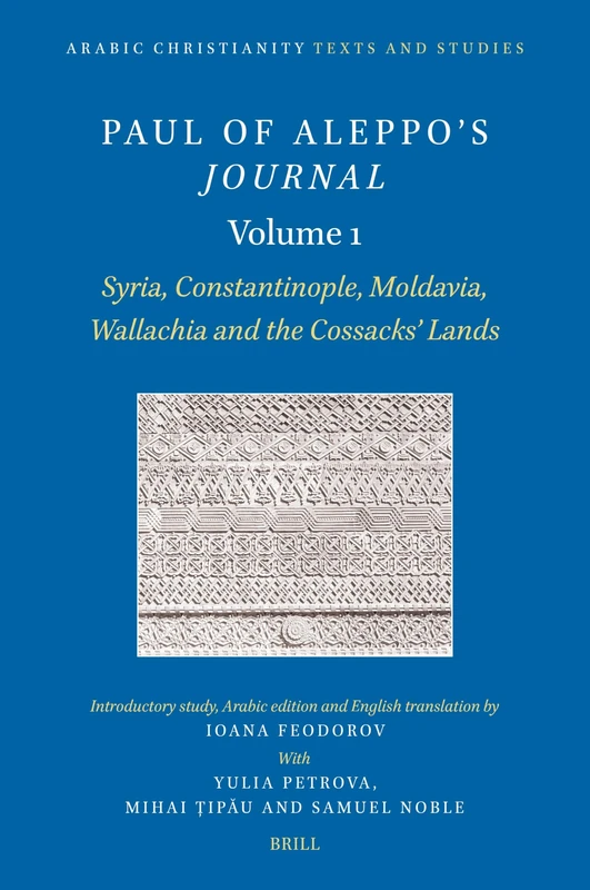 Brill Paul of Aleppo's Journal, Volume 1: History Book