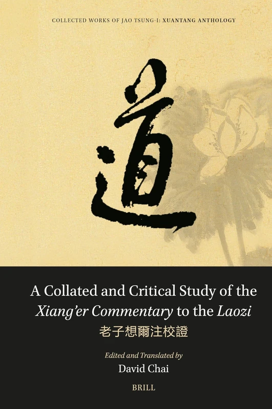 Brill - Xiang'er Commentary to the Laozi - Jao Tsung-i Vol 5