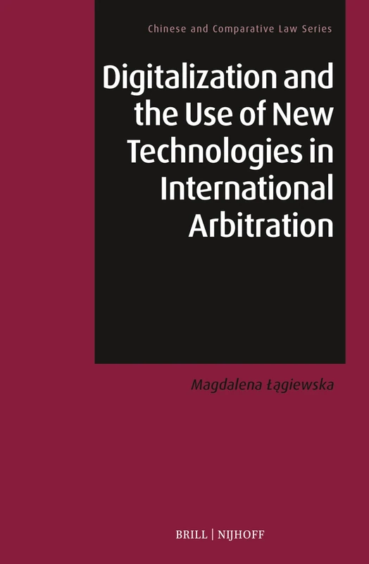 Digitalization and New Technologies in International Arbitration