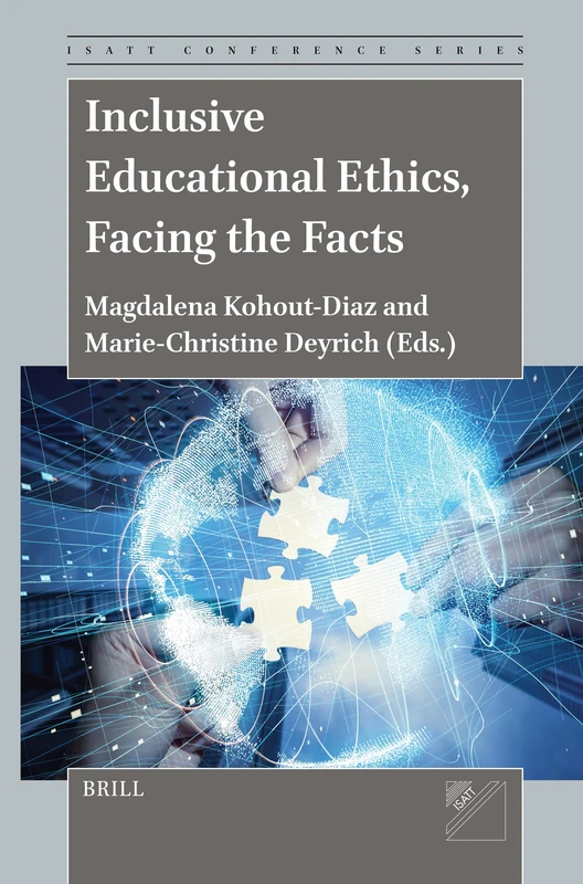 Inclusive Educational Ethics, Facing the Facts: 2 (ISATT Conference Series, 2)