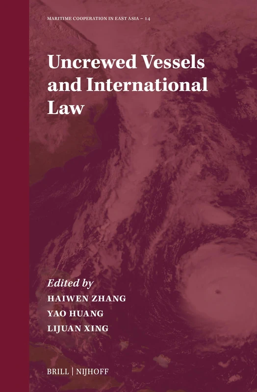 Uncrewed Vessels and International Law: 14 (Maritime Cooperation in East Asia, 14)