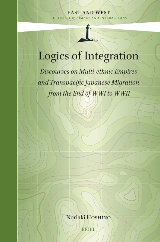 Logics of Integration: Discourses on Multi-ethnic Empires and Transpacific Japanese Migration from the End of WWI to WWII: 19 (East and West, 19) - Image 1