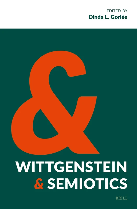 Wittgenstein & Semiotics: 2 (Semiotics, Signs of the Times, 2)