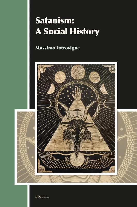 Satanism: A Social History: 21 (Aries Book Series, 21)