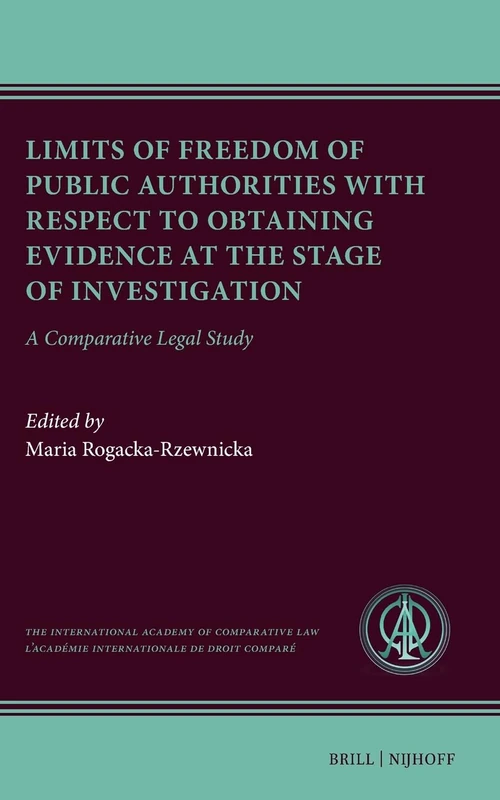 Limits of Freedom of Public Authorities with Respect to Obtaining Evidence at the Stage of Investigation: A Comparative Legal Study: 3 (Ius Comparatum, 3) - Image 1