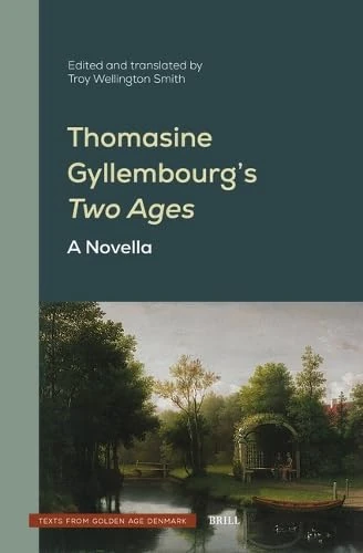 Thomasine Gyllembourg’s Two Ages: A Novella: 9 (Texts from Golden Age Denmark, 9) - Image 1