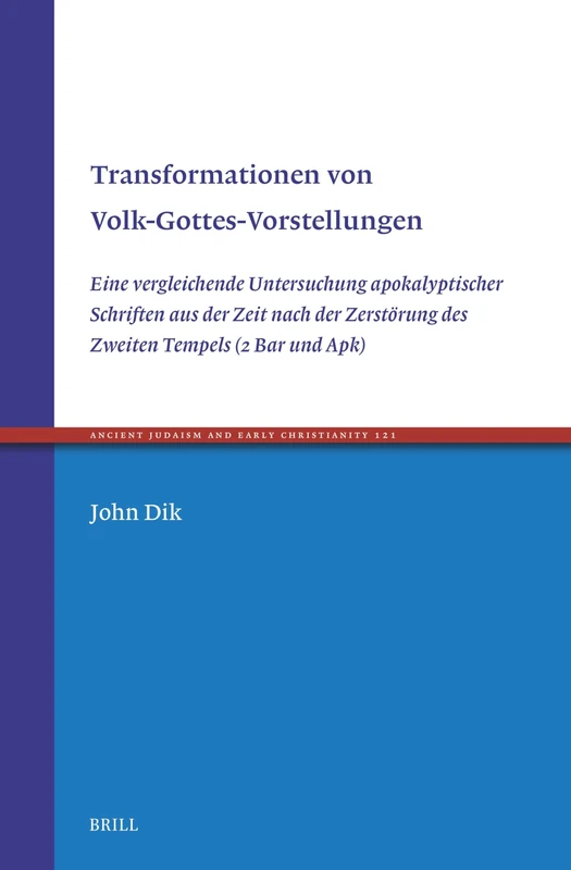 Transformationen von Volk-Gottes-Vorstellungen: Eine vergleichende Untersuchung apokalyptischer Schriften aus der Zeit nach der Zerstörung des Zweiten Tempels (2 Bar und Apk) - Image 1