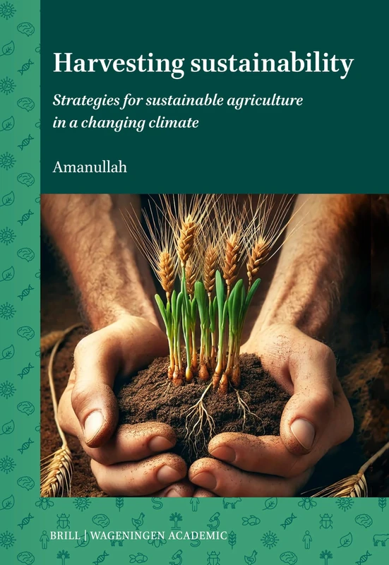 Harvesting Sustainability: Strategies for Sustainable Agriculture in a Changing Climate