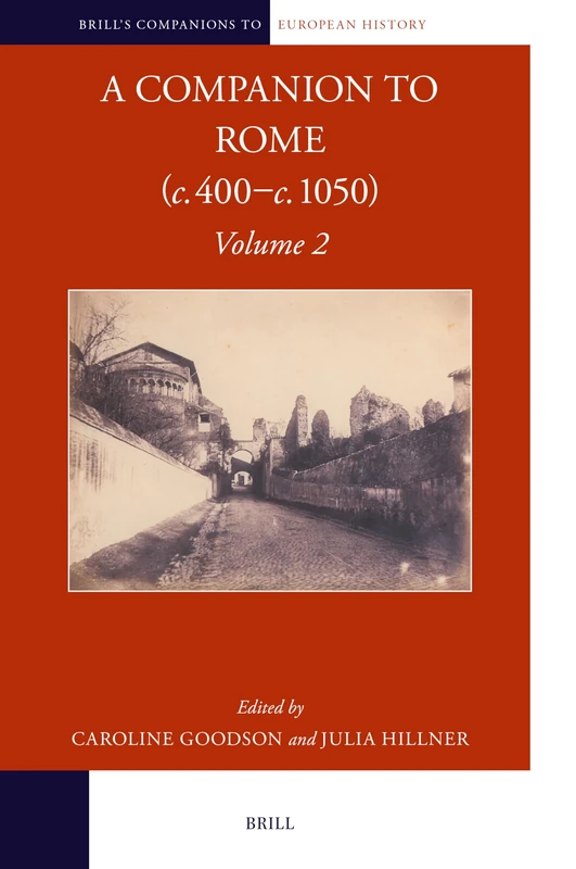 Brill A Companion to Rome Volume 2 (c. 400-c. 1050) History Book