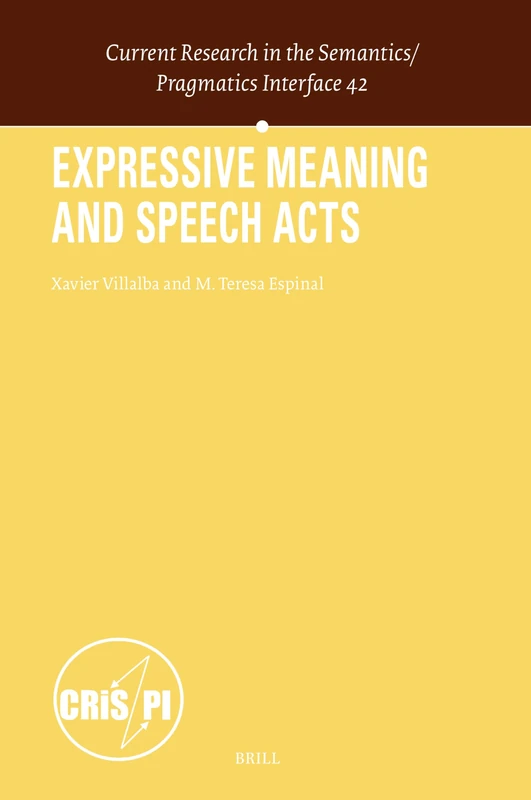 Brill Expressive Meaning and Speech Acts: 42 - Linguistics Book