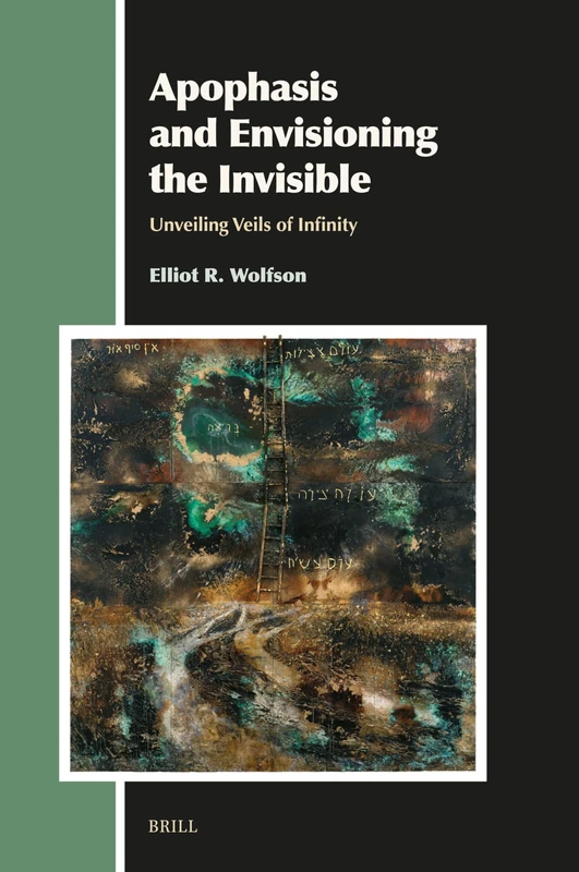 Apophasis and Envisioning the Invisible: Unveiling Veils of Infinity: 42 (Aries Book Series, 42) - Image 1