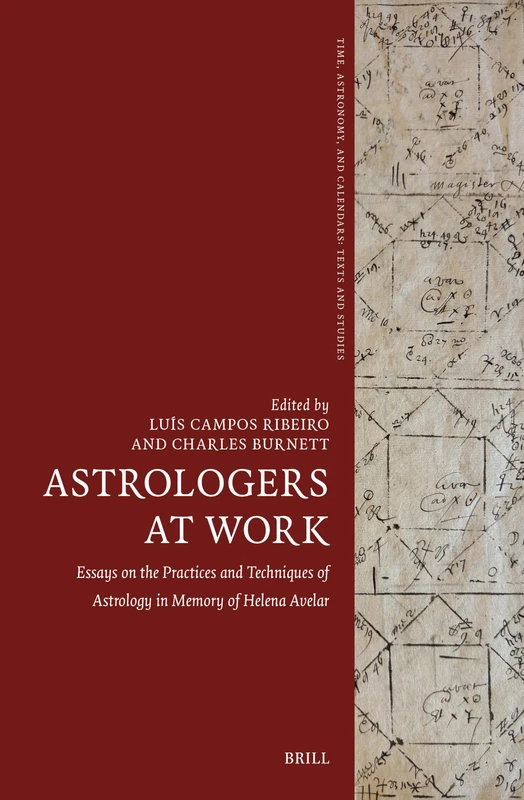 Brill - Astrologers at Work: Essays on Astrology (Vol. 14)