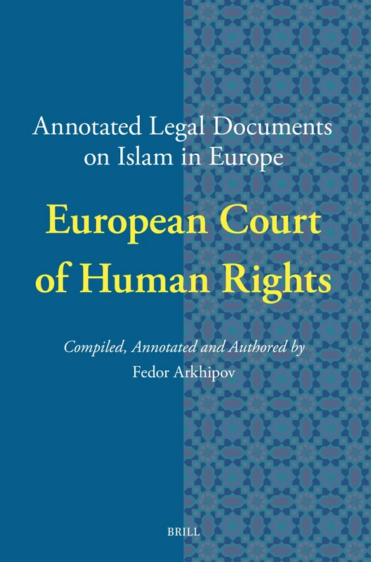 Annotated Legal Documents on Islam in Europe: European Court of Human Rights: 26