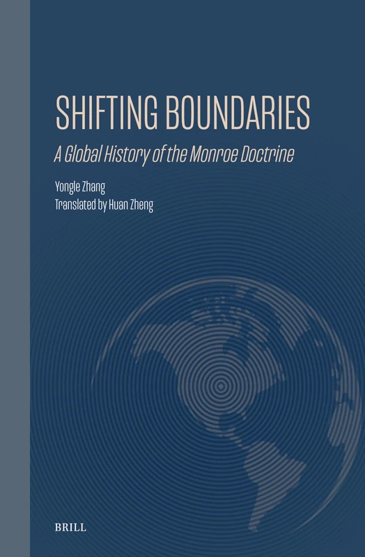 Shifting Boundaries: A Global History of the Monroe Doctrine: 35 (Ideas, History, and Modern China, 35) - Image 1