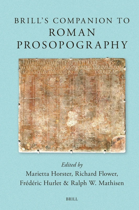 Brill's Companion to Roman Prosopography (Brill's Companions to Classical Studies)