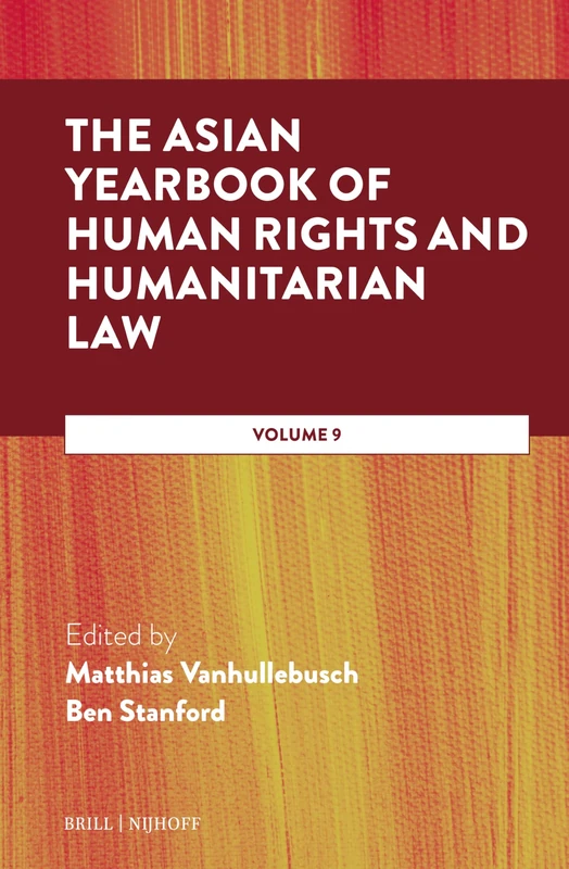 The Asian Yearbook of Human Rights and Humanitarian Law: Volume 9