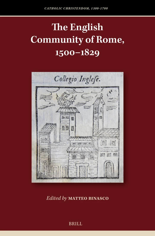 The English Community of Rome, 1500–1829: 14 (Catholic Christendom, 1300-1700, 14) - Image 1