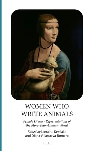 Women Who Write Animals: Female Literary Representations of the More-Than-Human World: 21 (Nature, Culture and Literature, 21) - Image 1