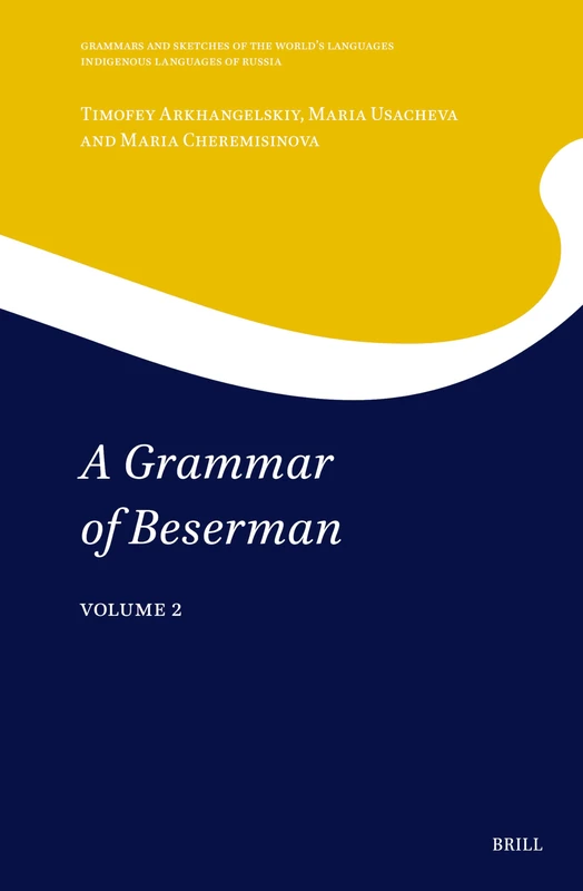 A Grammar of Beserman: Volume 1: 20/1 (Indigenous Languages of Russia, 20/1)