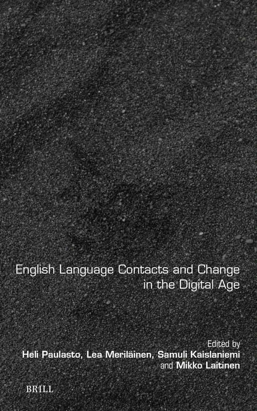 English Language Contacts and Change in the Digital Age: 87 (Language and Computers, 87)