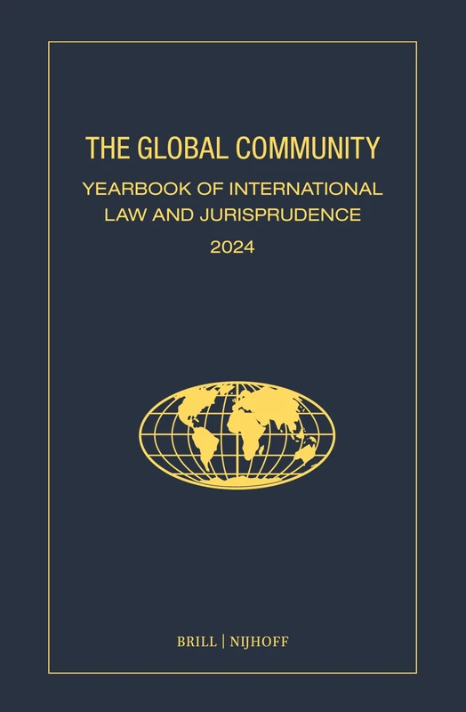 The Global Community Yearbook of International Law and Jurisprudence 2024: Global Law – Justice – Politics – Ethics: 24 - Image 1