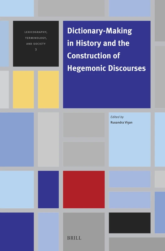 Dictionary-Making in History and the Construction of Hegemonic Discourses: 3 (Lexicography, Terminology, and Society, 3)