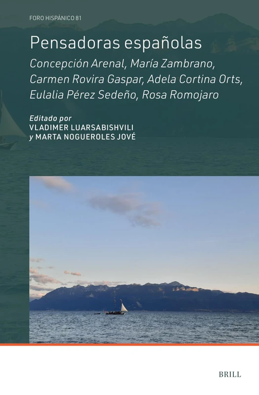 Pensadoras españolas: Concepción Arenal, María Zambrano, Carmen Rovira Gaspar, Adela Cortina Orts, Eulalia Pérez Sedeño, Rosa Romojaro: 81 (Foro Hispánico, 81) - Image 1
