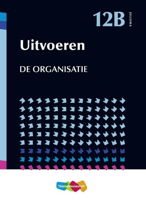 Uitvoeren: de organisatie (Hogere bouwkunde Jellema Bouwproces, 12B)