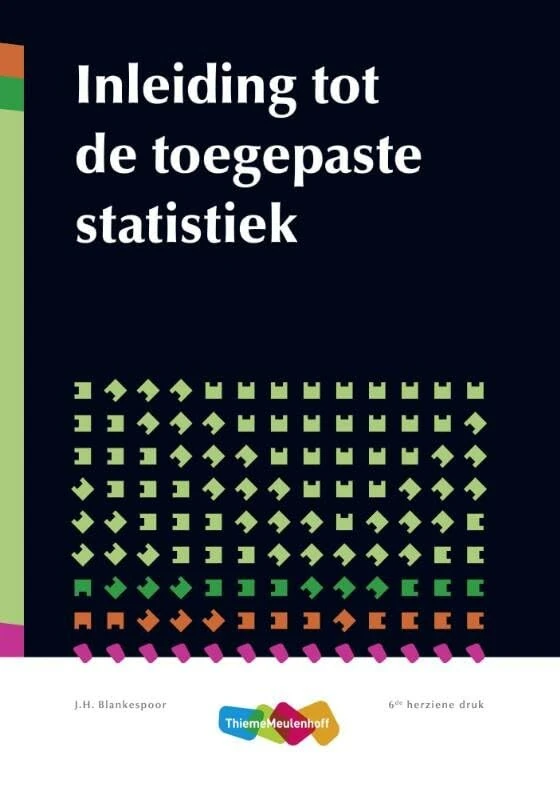 Inleiding tot de toegepaste statistiek: praktische statistiek voor het hoger beroepsonderwijs